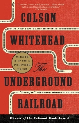 The Underground Railroad - Colson Whitehead