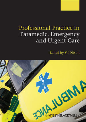 Professional Practice in Paramedic, Emergency and Urgent Care - 