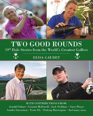 Two Good Rounds - Elisa Gaudet