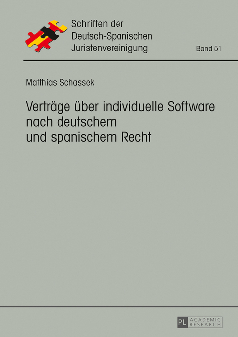 Verträge über individuelle Software nach deutschem und spanischem Recht - Matthias Schassek