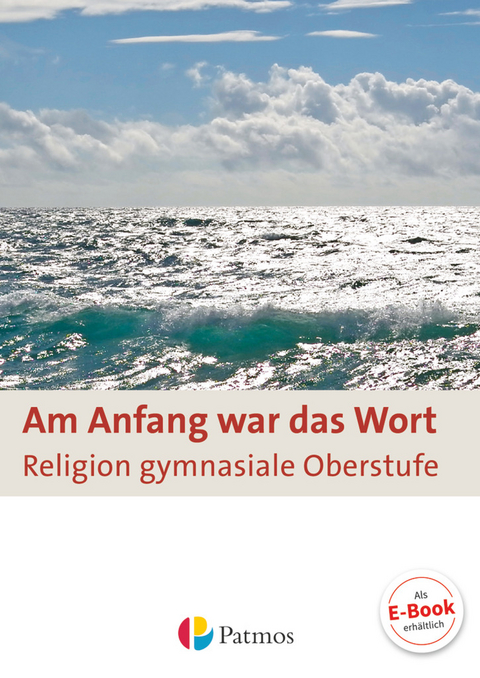 Am Anfang war das Wort - Religion in der gymnasialen Oberstufe - 