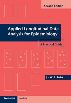 Applied Longitudinal Data Analysis for Epidemiology - Jos W. R. Twisk