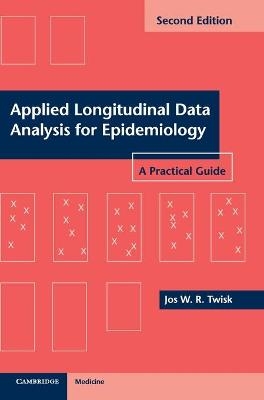 Applied Longitudinal Data Analysis for Epidemiology - Jos W. R. Twisk