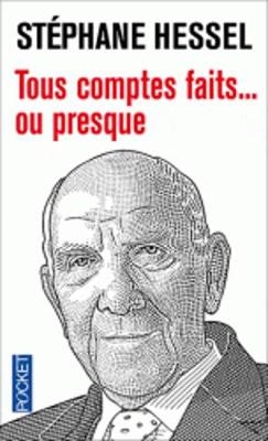 Tous comptes faits... ou presque - Stephane Hessel