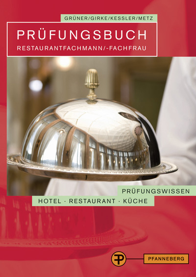 Prüfungsbuch Restaurantfachmann/ -fachfrau - Uwe Girke, Hermann Grüner, Thomas Kessler, Reinhold Metz