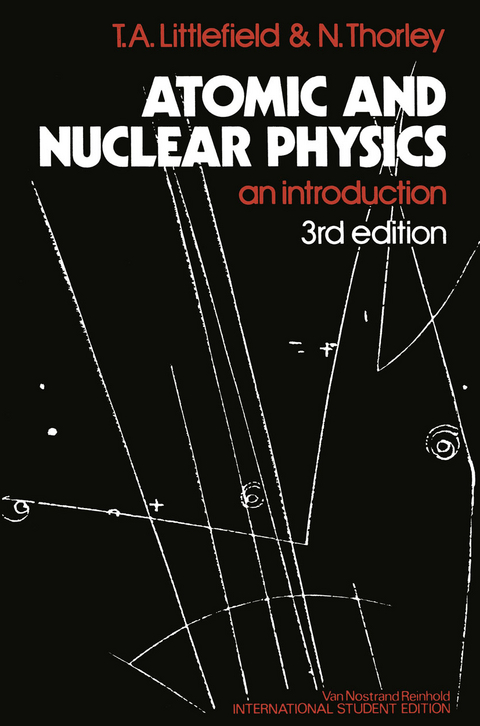 Atomic and Nuclear Physics - Thomas Albert Littlefield