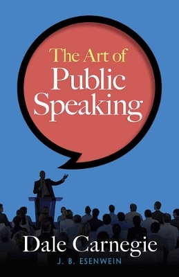 The Art of Public Speaking - Dale Carnegie