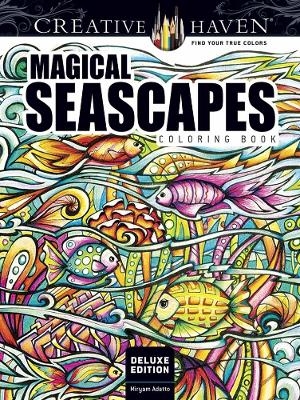 Creative Haven Deluxe Edition Magical Seascapes Coloring Book - Miryam Adatto