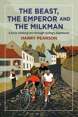 The Beast, the Emperor and the Milkman - Harry Pearson