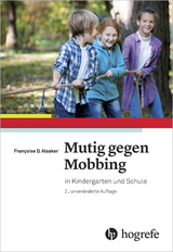 Mutig gegen Mobbing - Françoise D. Alsaker