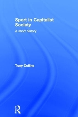 Sport in Capitalist Society - Tony Collins