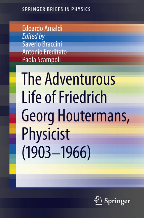 The Adventurous Life of Friedrich Georg Houtermans, Physicist (1903-1966) - Edoardo Amaldi