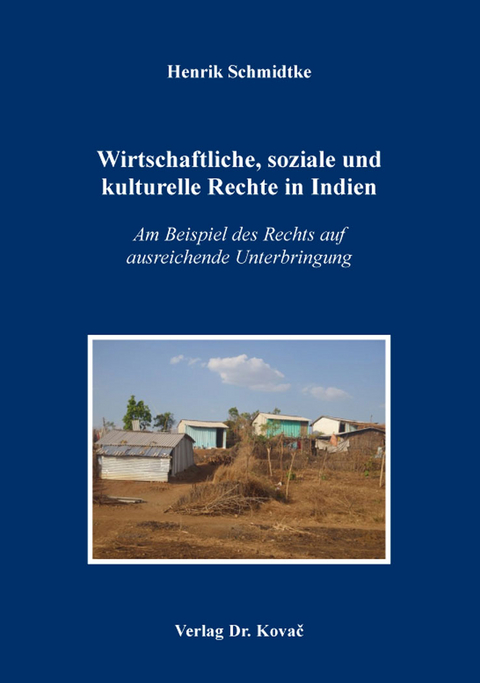 Wirtschaftliche, soziale und kulturelle Rechte in Indien - Henrik Schmidtke