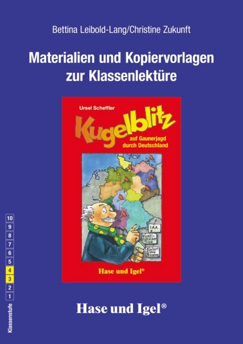 Begleitmaterial: Kugelblitz auf Gaunerjagd durch Deutschland - Bettina Leibold-Lang, Christine Zukunft