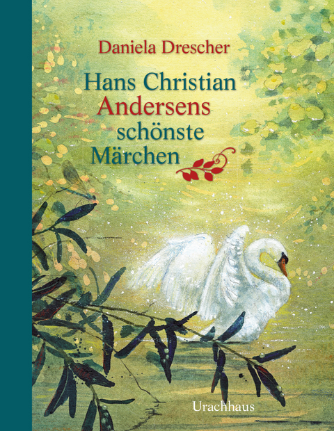 Hans Christian Andersens schönste Märchen - Hans Christian Andersen