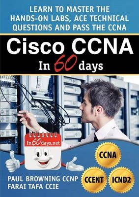 Cisco CCNA in 60 Days - Paul William Browning