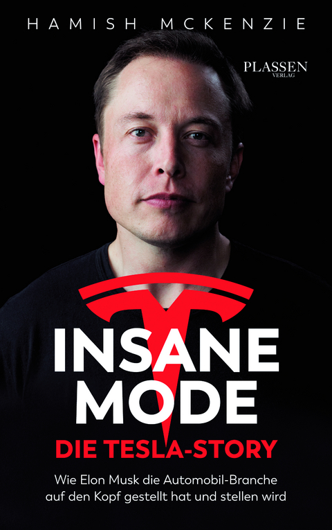 Insane Mode – Die Tesla-Story - Hamish McKenzie