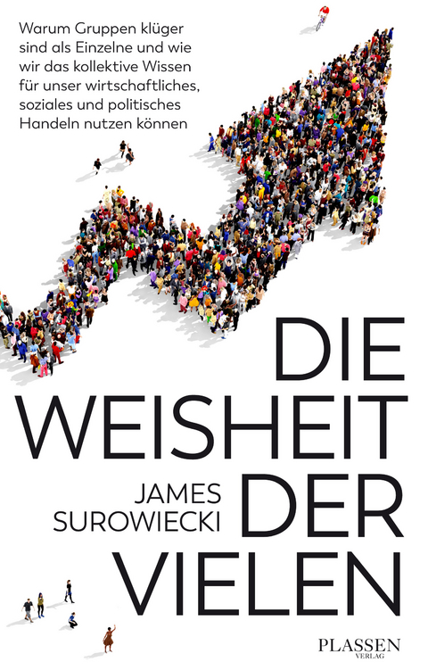 Die Weisheit der Vielen - James Surowiecki