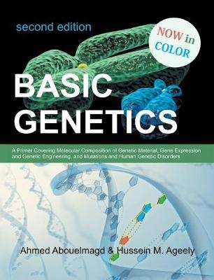 Basic Genetics - Ahmed Abouelmagd, Hussein M Ageely