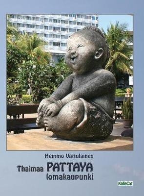 Thaimaa - PATTAYA lomakaupunki - 