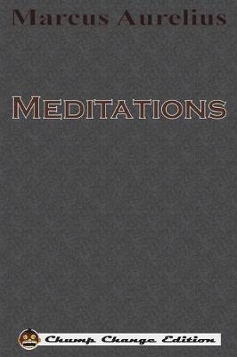 Meditations (Chump Change Edition) - Marcus Aurelius