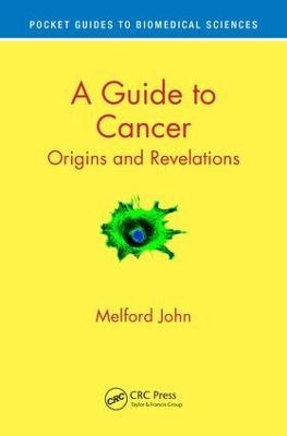 A Guide to Cancer - Melford John