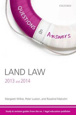 Q & A Revision Guide Land Law 2013 and 2014 - Margaret Wilkie, Peter Luxton, Rosalind Malcolm