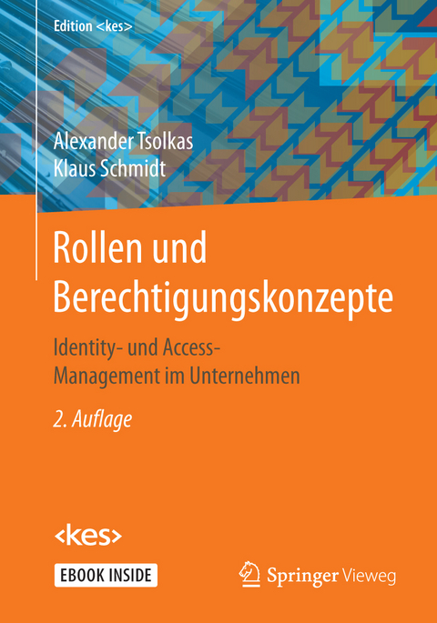 Rollen und Berechtigungskonzepte - Alexander Tsolkas, Klaus Schmidt