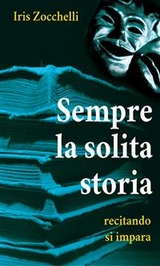 Sempre la solita storia (illustrato) - Iris Zocchelli