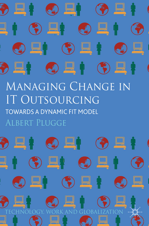 Managing Change in IT Outsourcing - Albert Plugge