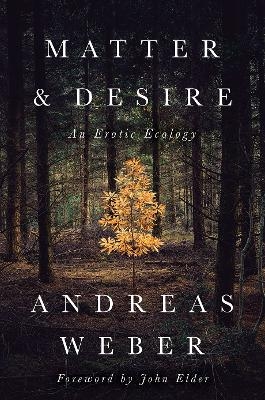 Matter and Desire - Dr. Andreas Weber