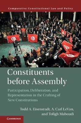 Constituents Before Assembly - Todd A. Eisenstadt, A. Carl LeVan, Tofigh Maboudi