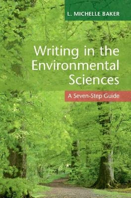 Writing in the Environmental Sciences - L. Michelle Baker