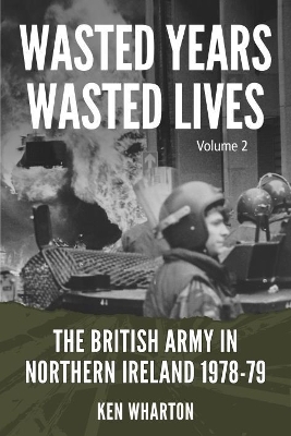 Wasted Years Wasted Lives, Volume 2 - Ken Wharton