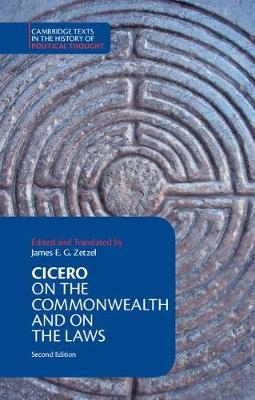 Cicero: On the Commonwealth and On the Laws - Marcus Tullius Cicero