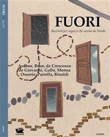 Fuori - Viola Ardone, Riccardo Brun, Daniela De Crescenzo, Maria Franco, Alessandro Gallo, Antonio Menna, Antonella Ossorio, Valeria Parrella, Patrizia Rinaldi, Maurizio De Giovanni