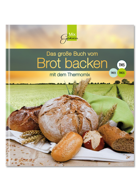 Das große Buch vom Brot backen - Corinna Wild, Sabine Rettinger