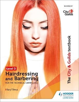 The City & Guilds Textbook Level 2 Hairdressing and Barbering for the Technical Certificates - Keryl Titmus