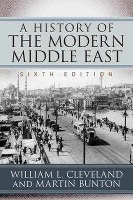 A History of the Modern Middle East - William L. Cleveland, Martin Bunton