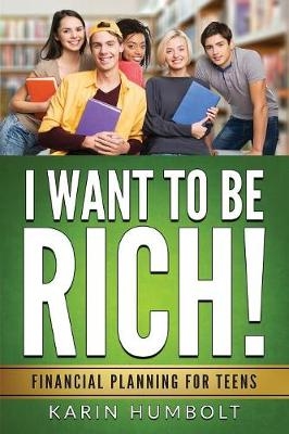 I Want to Be Rich! - Karin Humbolt