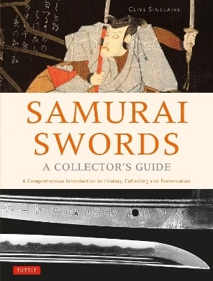 Samurai Swords - A Collector's Guide - Clive Sinclaire