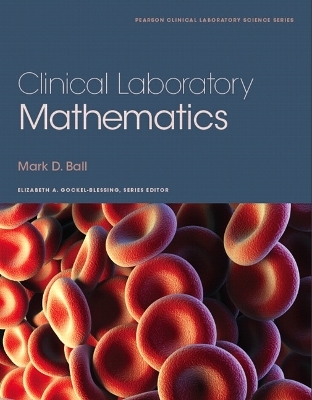 Clinical Laboratory Mathematics - Mark Ball