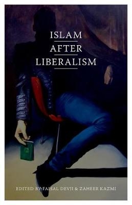 Islam After Liberalism - 