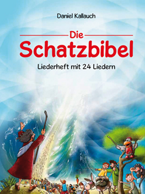 Die Schatzbibel - Daniel Kallauch