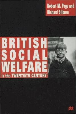 British Social Welfare in the Twentieth Century - Robert Page, Richard Silburn