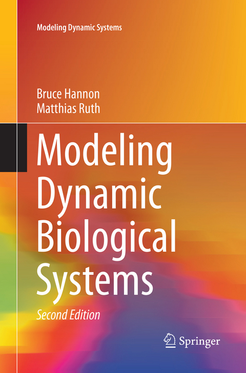 Modeling Dynamic Biological Systems - Bruce Hannon, Matthias Ruth