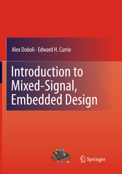 Introduction to Mixed-Signal, Embedded Design - Alex Doboli, Edward H. Currie