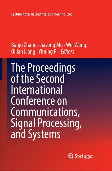 The Proceedings of the Second International Conference on Communications, Signal Processing, and Systems - 