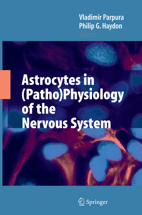 Astrocytes in (Patho)Physiology of the Nervous System - 