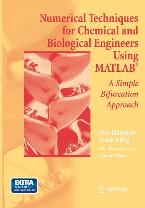 Numerical Techniques for Chemical and Biological Engineers Using MATLAB® - Said S.E.H. Elnashaie, Frank Uhlig